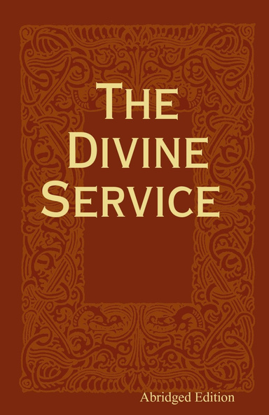 The Divine Service, Abridged Edition