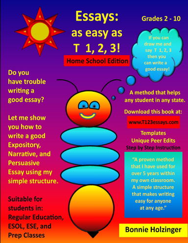 Essays as easy as T 1, 2, 3! Home School Edition