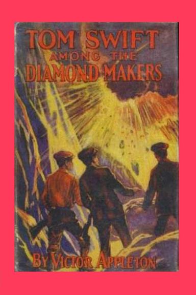 TOM SWIFT AMONG THE DIAMOND MAKERS