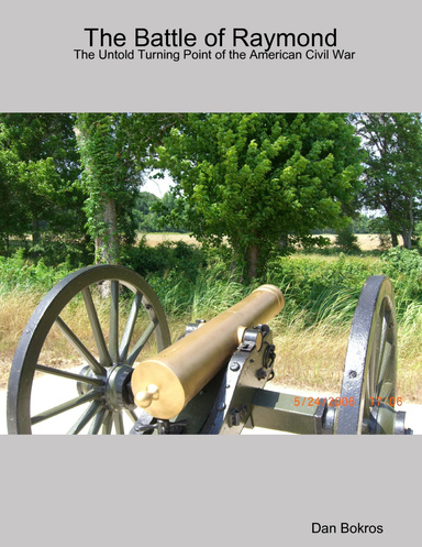 The Battle of Raymond / The Untold Turning Point of the Civil War