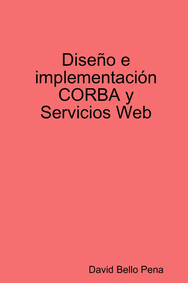 Diseño e implementación CORBA y Servicios Web