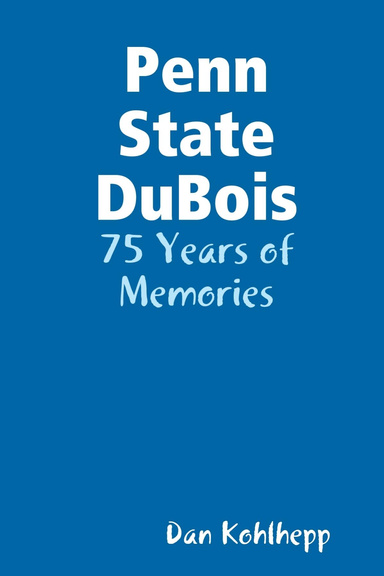 Penn State DuBois: 75 Years of Memories
