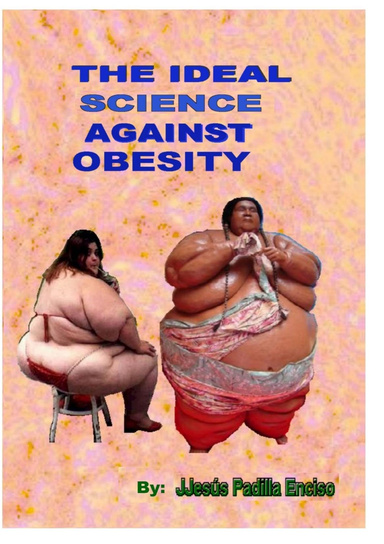 THE IDEAL SCIENCE AGAINST OBESITY