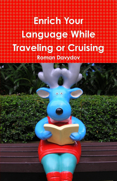 Enrich Your Language While Traveling or Cruising