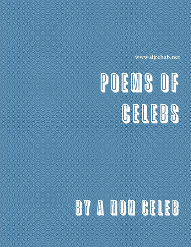 Poems Of Celebs By A Non Celeb
