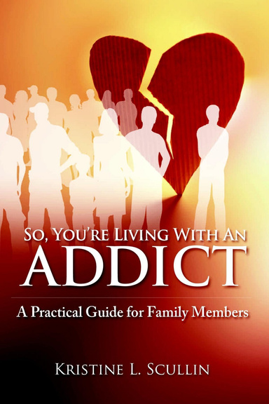So, You're Living With An Addict