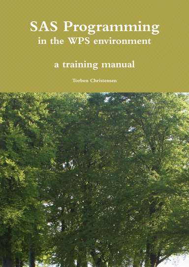 SAS Programming in the WPS environment, a training manual