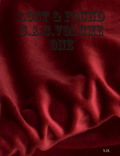 Lost & Found S.A.C. Volume One