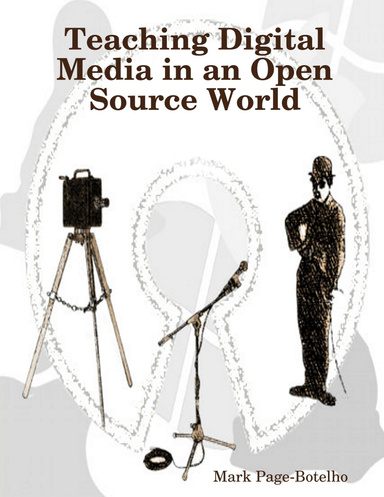 Teaching Digital Media in an Open Source World