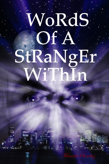 WoRdS Of A StRaNgEr WiThIn