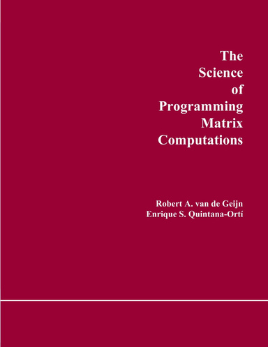 The Science of Programming Matrix Computations
