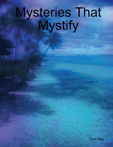 Mysteries That Mystify