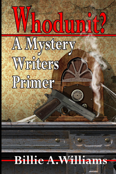 Whodunit? A Mystery Writers Primer