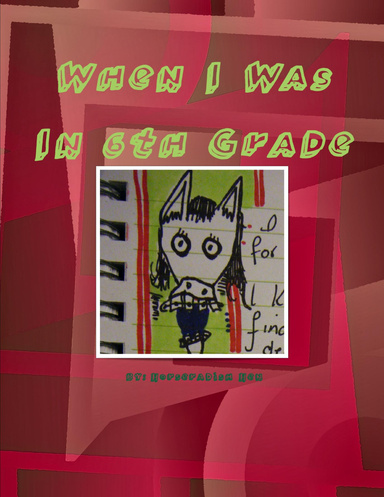 When I Was In 6th Grade