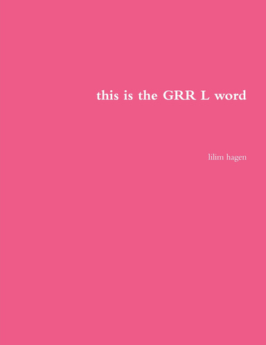 this is the GRR L word