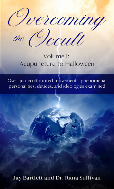 Overcoming the Occult Volume I: Acupuncture to Halloween