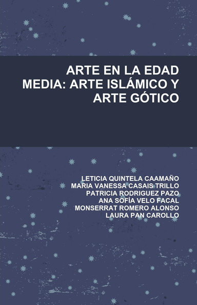 ARTE EN LA EDAD MEDIA: ARTE ISLÁMICO Y ARTE GÓTICO