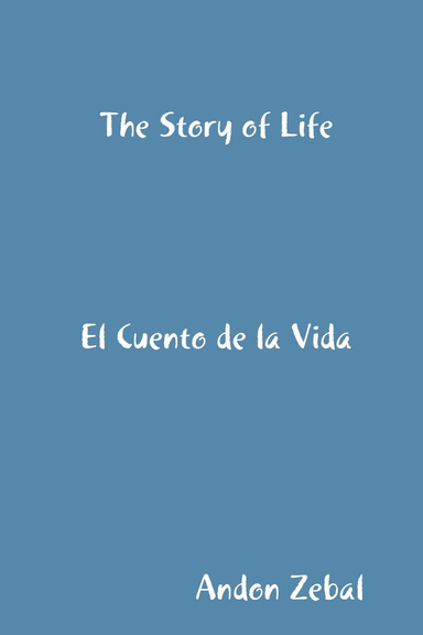 The Story of Life/El Cuento de la Vida