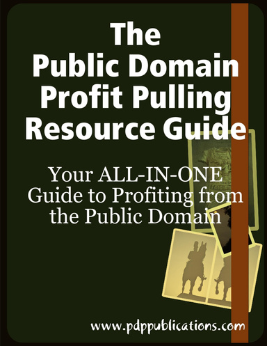 The Public Domain Profit Pulling Resource Guide