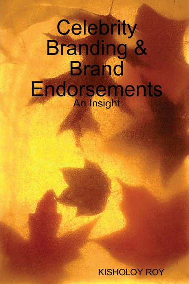 Celebrity Branding & Brand Endorsements: An Insight
