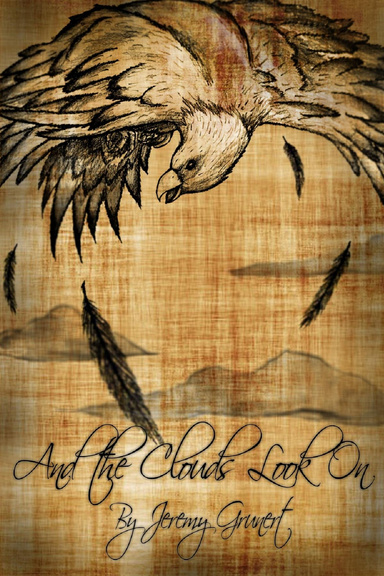 And the Clouds Look On: A Collection of Haiku, Tanka, and Choka