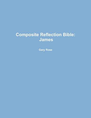 Composite Reflection Bible: James