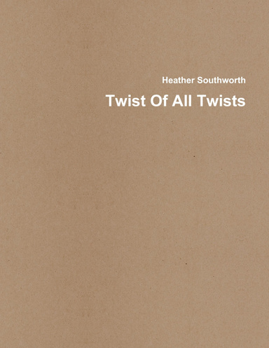 Twist Of All Twists
