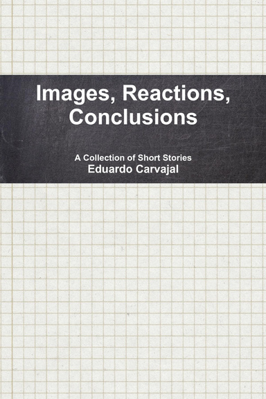 Images, Reactions, Conclusions
