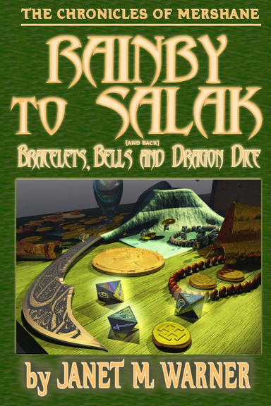 Rainby to Salak: Bracelets, Bells And Dragon Dice