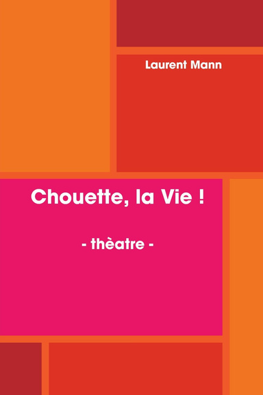 Chouette, la Vie !