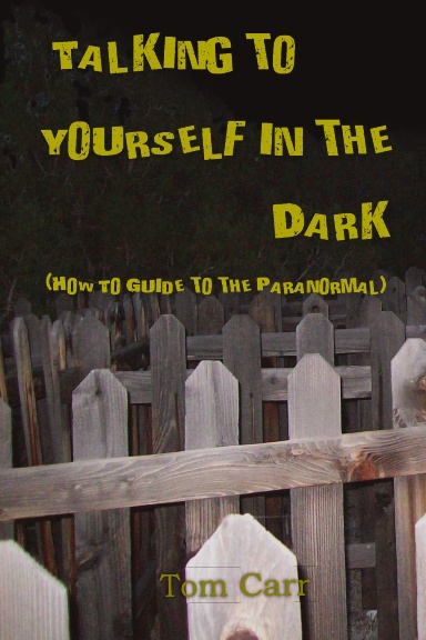Talking to Yourself In The Dark