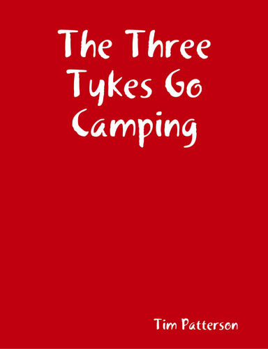 The Three Tykes Go Camping