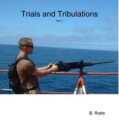 Trials and Tribulations