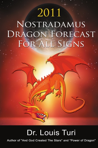 2011 Nostradamus Dragon Forecast For All Signs