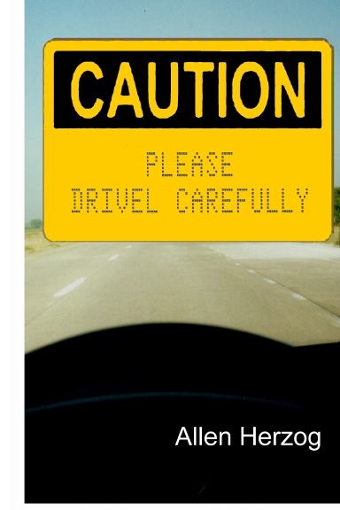 Caution: Please Drivel Carefully