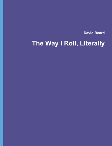 The Way I Roll, Literally