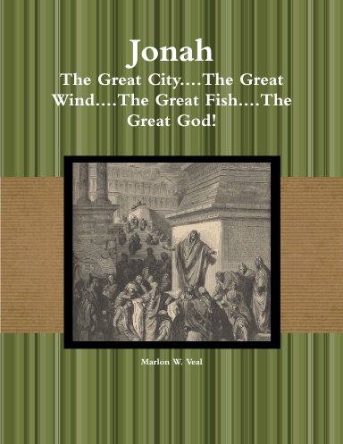 Jonah: The Great City....The Great Wind....The Great Fish....The Great God!