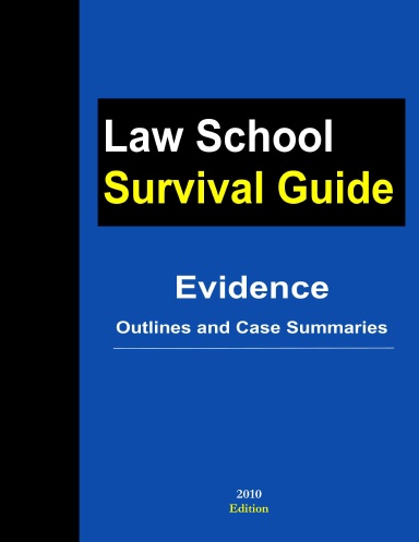 Evidence: Outlines and Case Summaries