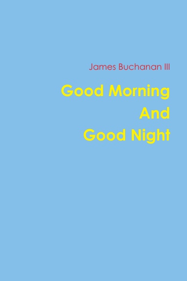 Good Morning And Good Night