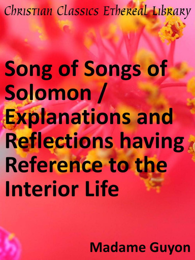 Song of Songs of Solomon / Explanations and Reflections