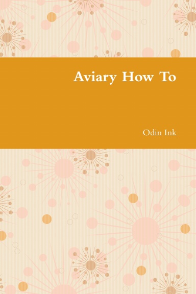 Aviary How To