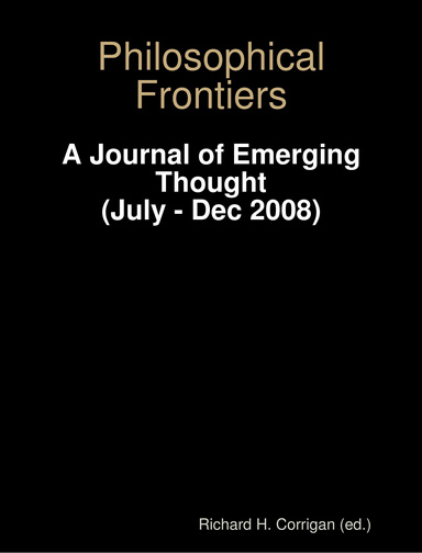 Philosophical Frontiers, Vol 3.2 (July - Dec 2008)