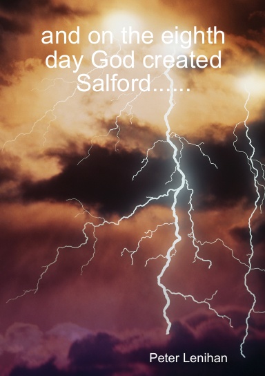 and on the eighth day God created Salford......