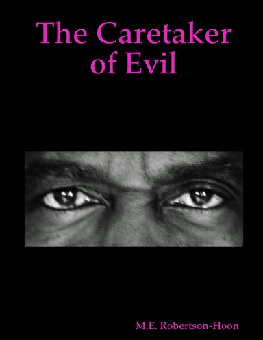 The Caretaker of Evil