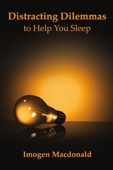 Distracting Dilemmas to Help You Sleep