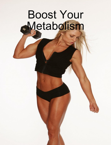 Boost Your Metabolism and Lose Weight Easily