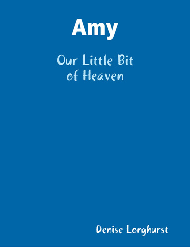 Amy: Our Little Bit of Heaven