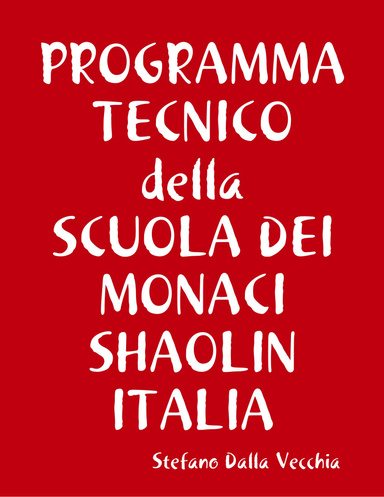 PROGRAMMA TECNICO della SCUOLA DEI MONACI SHAOLIN ITALIA