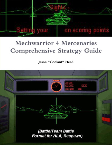 Mechwarrior 4 Mercenaries Comprehensive Strategy Guide
