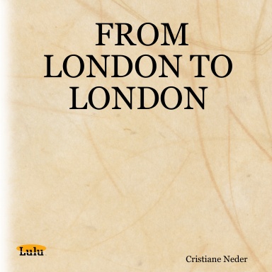 FROM LONDON TO LONDON